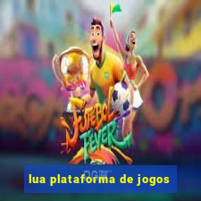 lua plataforma de jogos